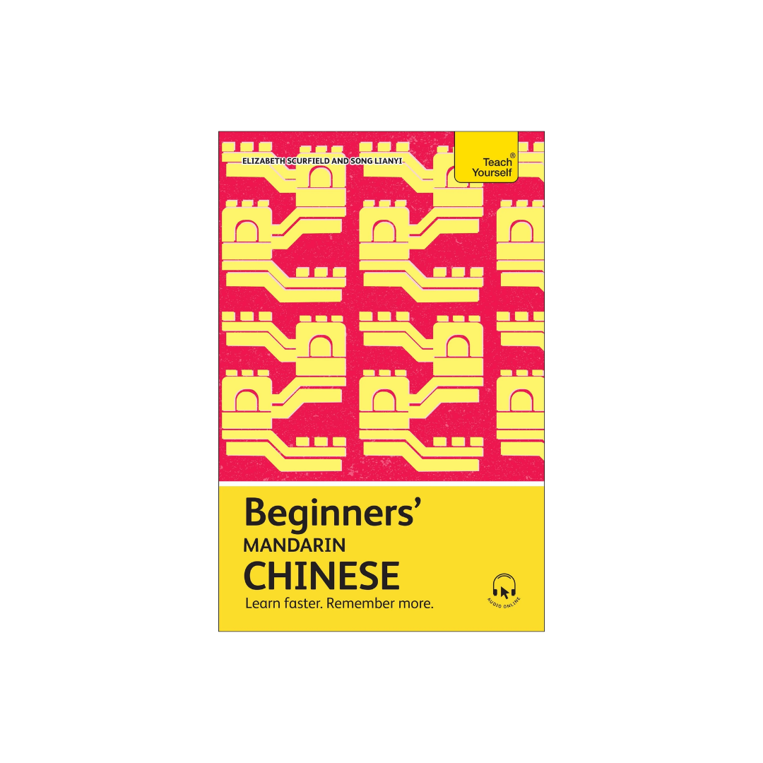 Beginner's Mandarin Chinese (Teach Yourself)