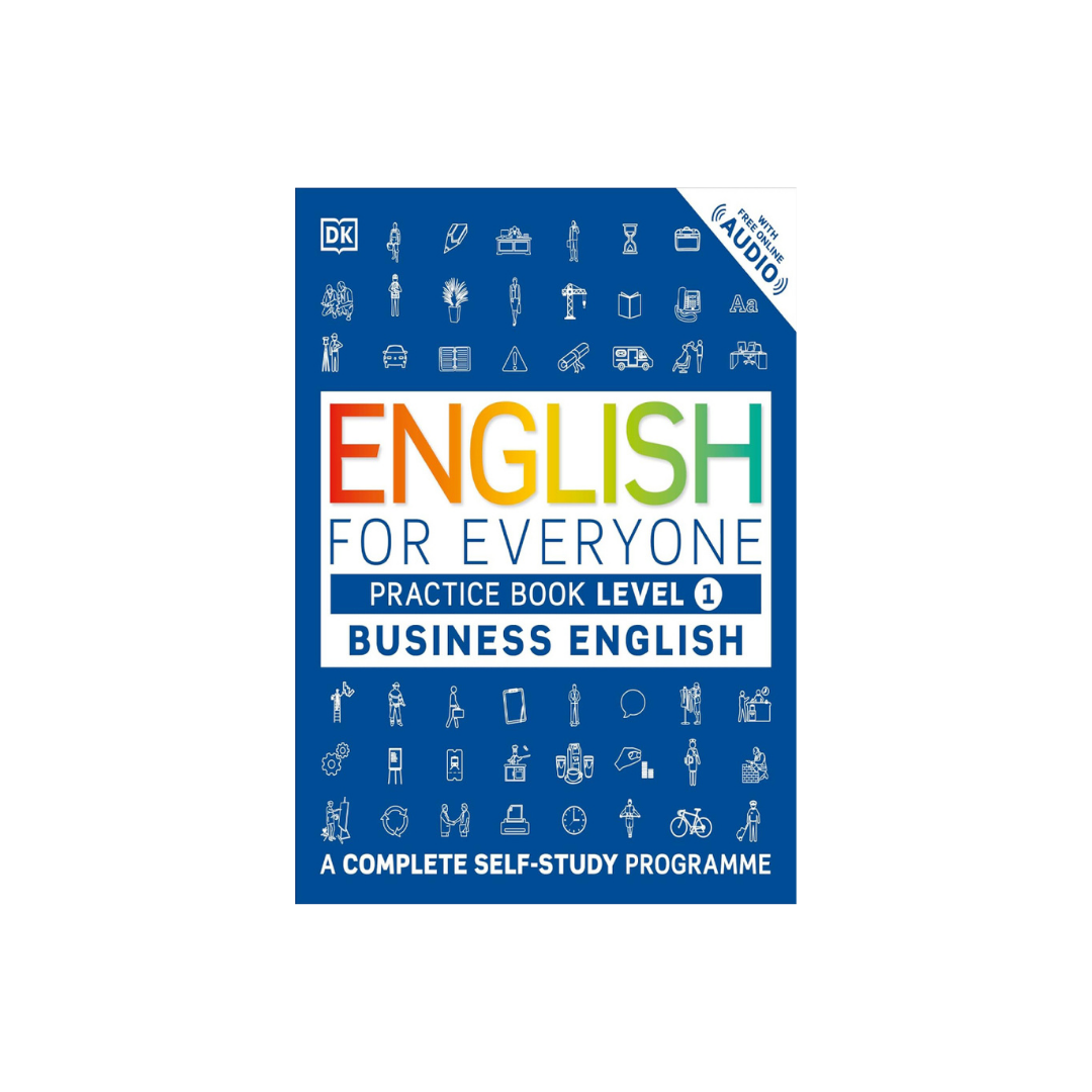 English for Everyone: Business English Practice Book Level 1: A Complete Self-Study Programme