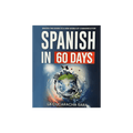 Book cover of 'Spanish in 60 Days' with a world map design on a blue background.