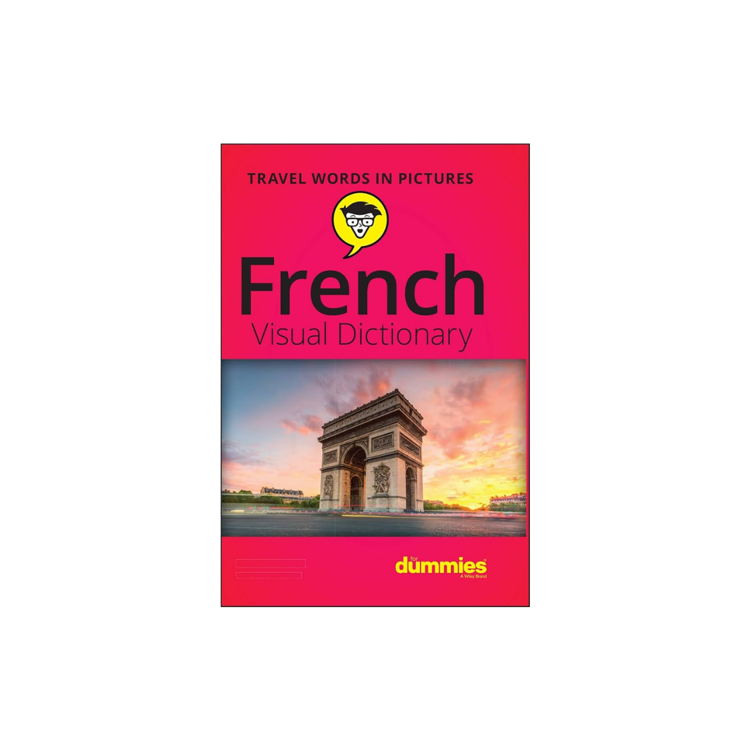Travel Words in Pictures: French Visual Dictionary For Dummies