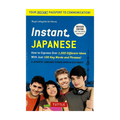 Instant Japanese: How to Express 1,000 Ideas with Just 100 Key Words